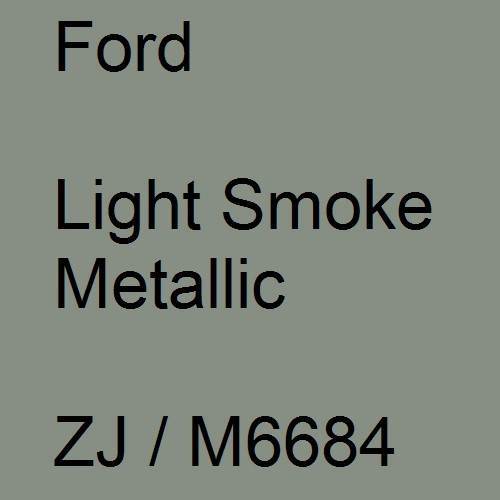 Ford, Light Smoke Metallic, ZJ / M6684.